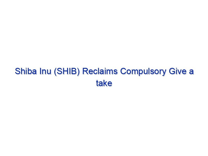 Shiba Inu (SHIB) Reclaims Compulsory Give a take to As SHIB Burn Rate Soars 656%